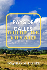 Pays de Galles Guide de Voyage 2024