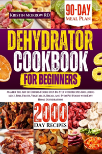 Dehydrator Cookbook for Beginners