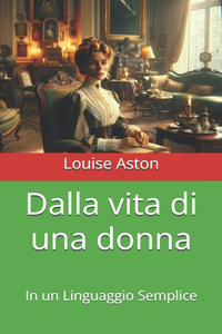 Dalla vita di una donna