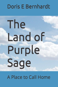 Land of Purple Sage: A Place to Call Home