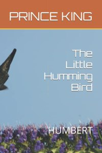 Little Humming Bird: Humbert