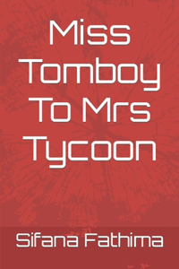 Miss Tomboy To Mrs Tycoon