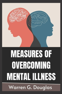 Measures Of Overcoming Mental Illness