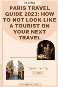 Paris travel guide 2023