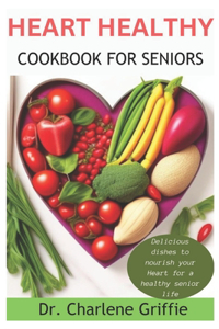 Heart Healthy Cookbook For Seniors