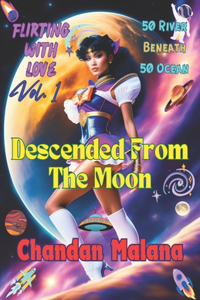 Descended From The Moon