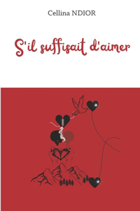 S'il suffisait d'aimer
