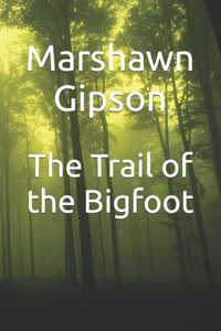 Trail of the Bigfoot