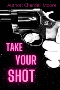 Take Your Shot