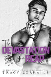 Devastation You Reap