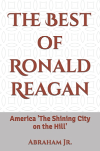 The Best of Ronald Reagan