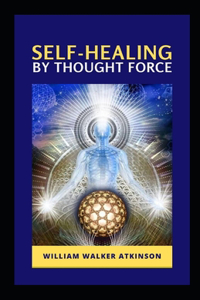 Self-Healing by Thought Force illustrated