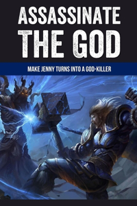 Assassinate The God