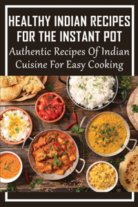 Healthy Indian Recipes For The Instant Pot