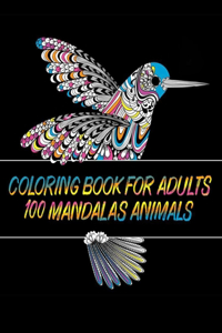 Coloring Book for Adults 100 Mandalas Animals