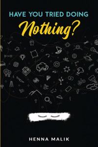 Have You Tried Doing Nothing?