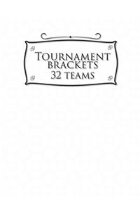 Tournament Brackets - 32 Teams