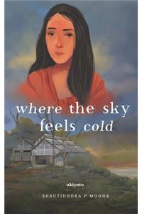 Where the Sky feels Cold