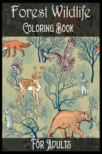 Forest Wildlife Coloring Book For Adults