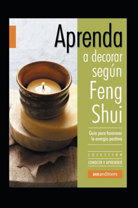 Aprenda a decorar según Feng Shui