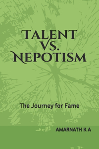 Talent Vs. Nepotism