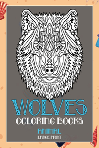 Coloring Books Animal - Large Print - Wolves