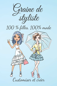 Graine de styliste 100 % filles 100 % mode Customiser et créer