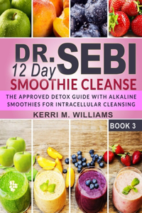 Dr. Sebi 12 Day Smoothie Cleanse