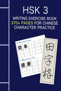 HSK 3 Exercise Book - 370 pages for Chinese Character Writing Practice