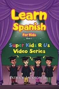 Learn Spanish For Kids - Book 2