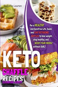 Keto Chaffle Recipes Cookbook #2021