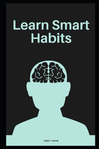 Learn Smart Habits