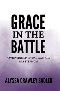 Grace in the Battle