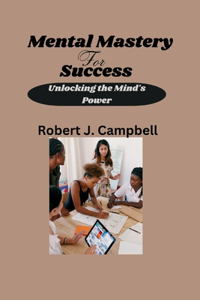 Mental Mastery for Success