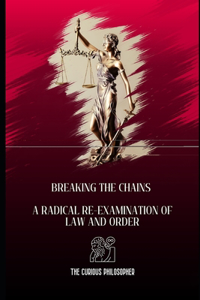 Breaking the Chains