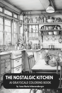 NOSTALGIC KITCHEN-AI Grayscale Coloring Book
