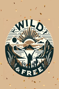 Wild & Free