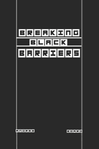 Breaking Black Barriers