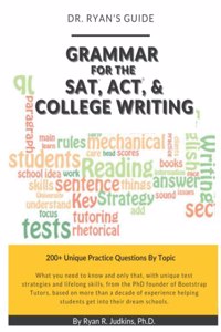 Dr. Ryan's Guide - Grammar for the SAT, ACT, and College Writing