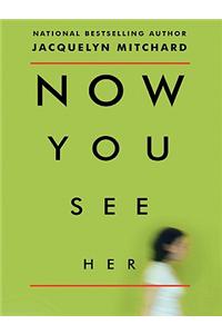 Now You See Her