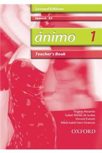 Ánimo: 1: AS Teacher's Book