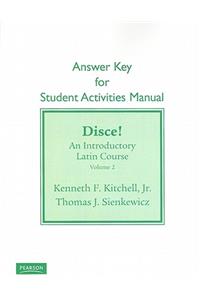 Student Activities Manual Answer Key for Disce! an Introductory Latin Course, Volume 2