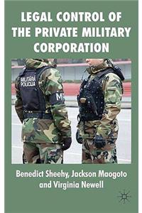 Legal Control of the Private Military Corporation