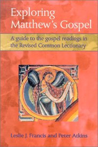 Exploring Matthew's Gospel: A Guide to the Gospel Readings in the Revised Common Lectionary (Personality Type and Scripture Series) Paperback â€“ 1 January 2001