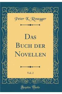 Das Buch Der Novellen, Vol. 2 (Classic Reprint)