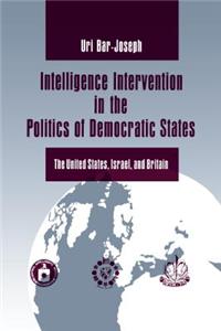 Intelligence Intervention in the Politics of the Democratic States