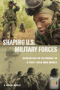 Shaping U.S. Military Forces
