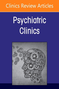 Medical Education in Psychiatry, an Issue of Psychiatric Clinics of North America