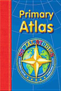 Social Studies 2004 Primary Atlas Grades K Through 2