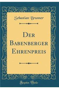 Der Babenberger Ehrenpreis (Classic Reprint)